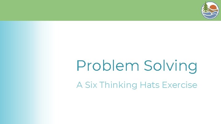 Problem Solving A Six Thinking Hats Exercise 