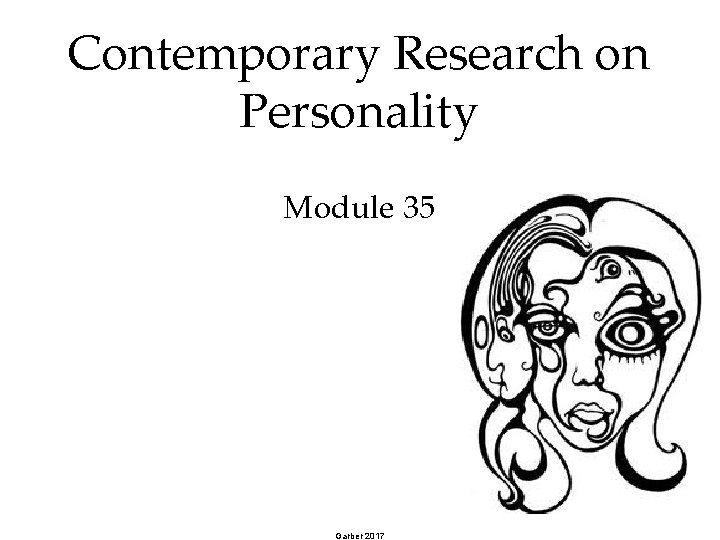 Contemporary Research on Personality Module 35 1 Garber 2017 