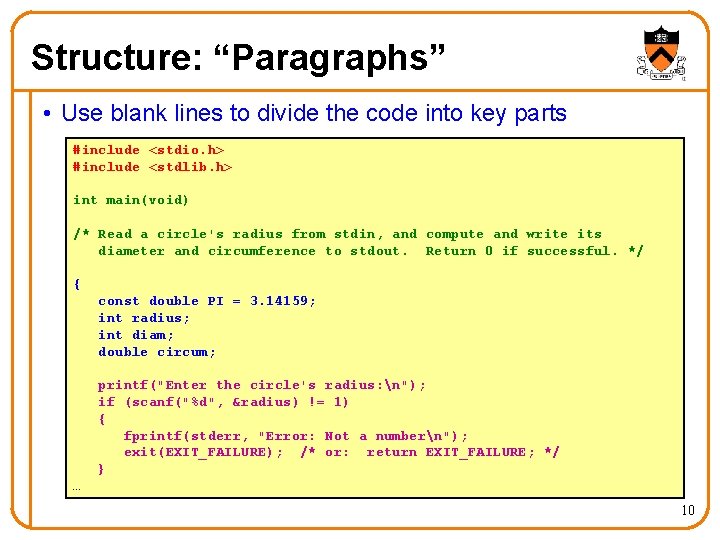 Structure: “Paragraphs” • Use blank lines to divide the code into key parts #include