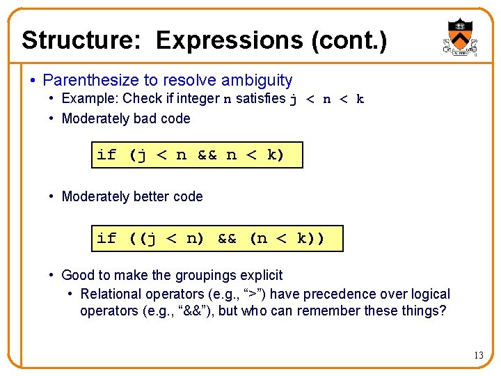 Structure: Expressions (cont. ) • Parenthesize to resolve ambiguity • Example: Check if integer