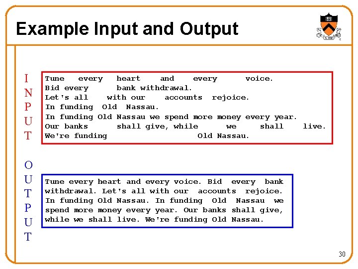 Example Input and Output I N P U T Tune every heart and every