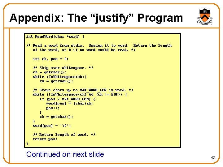 Appendix: The “justify” Program int Read. Word(char *word) { /* Read a word from