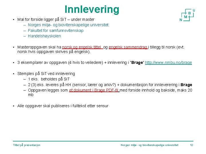 Innlevering • Mal forside ligger på Si. T – under master – Norges miljø-