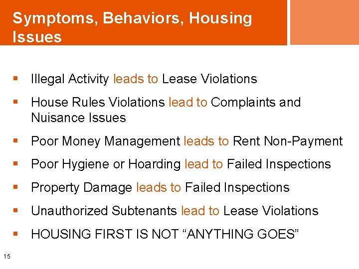 Symptoms, Behaviors, Housing Issues § Illegal Activity leads to Lease Violations § House Rules