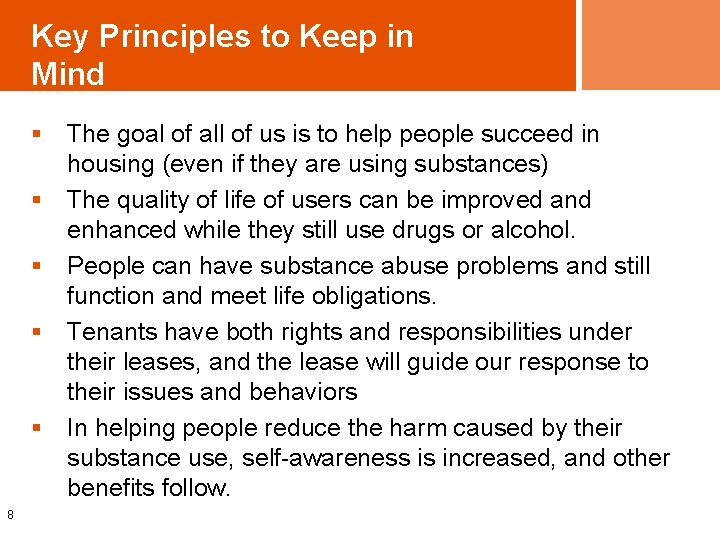 Key Principles to Keep in Mind § The goal of all of us is