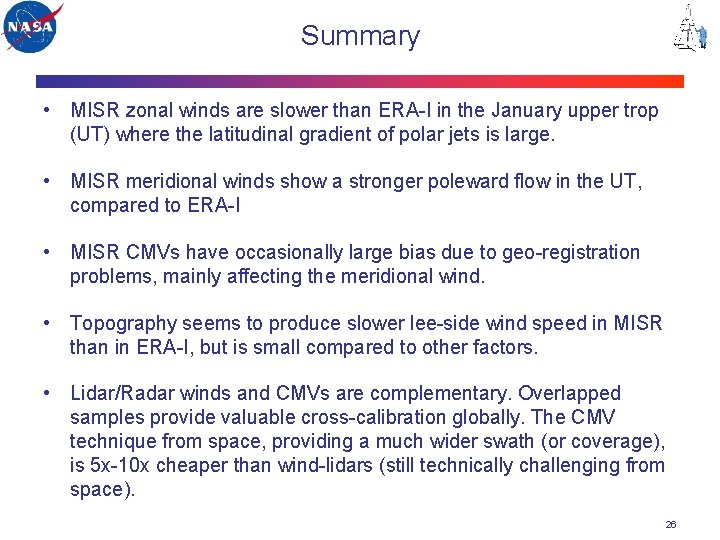 Summary • MISR zonal winds are slower than ERA-I in the January upper trop