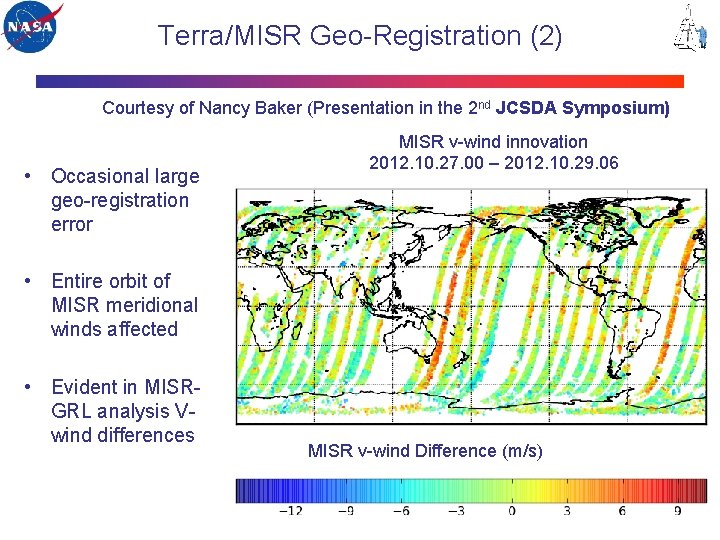 Terra/MISR Geo-Registration (2) Courtesy of Nancy Baker (Presentation in the 2 nd JCSDA Symposium)