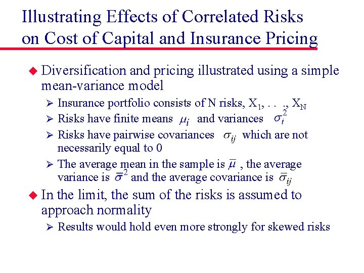 Illustrating Effects of Correlated Risks on Cost of Capital and Insurance Pricing u Diversification