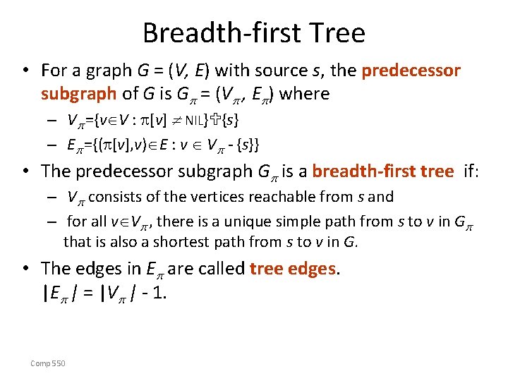 Breadth-first Tree • For a graph G = (V, E) with source s, the