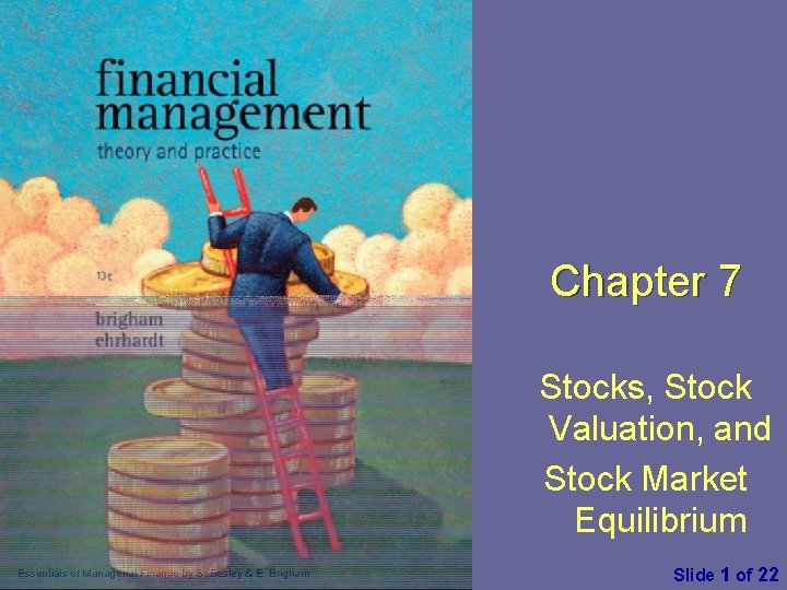 Chapter 7 Stocks, Stock Valuation, and Stock Market Equilibrium Essentials of Managerial Finance by