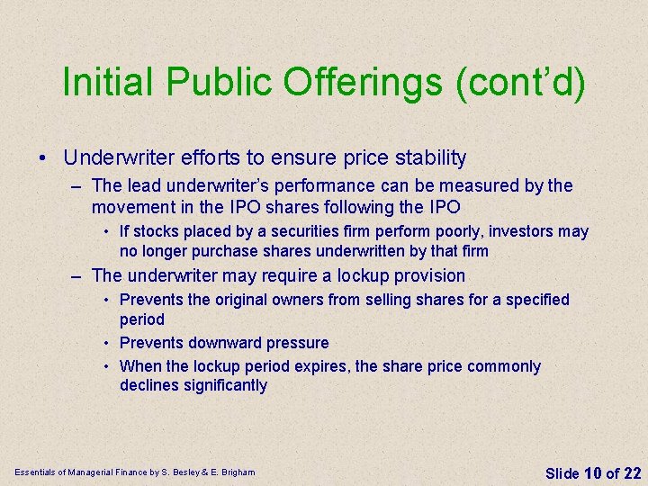 Initial Public Offerings (cont’d) • Underwriter efforts to ensure price stability – The lead