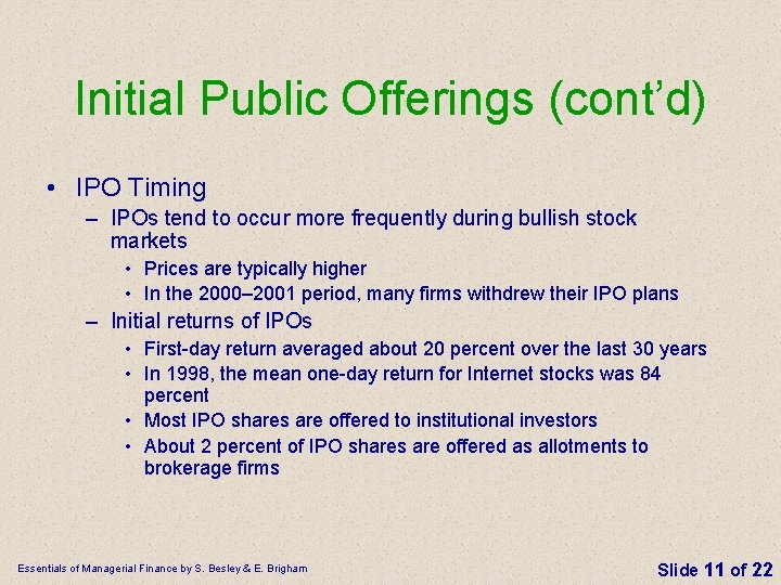 Initial Public Offerings (cont’d) • IPO Timing – IPOs tend to occur more frequently