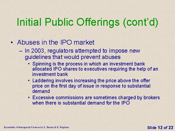 Initial Public Offerings (cont’d) • Abuses in the IPO market – In 2003, regulators