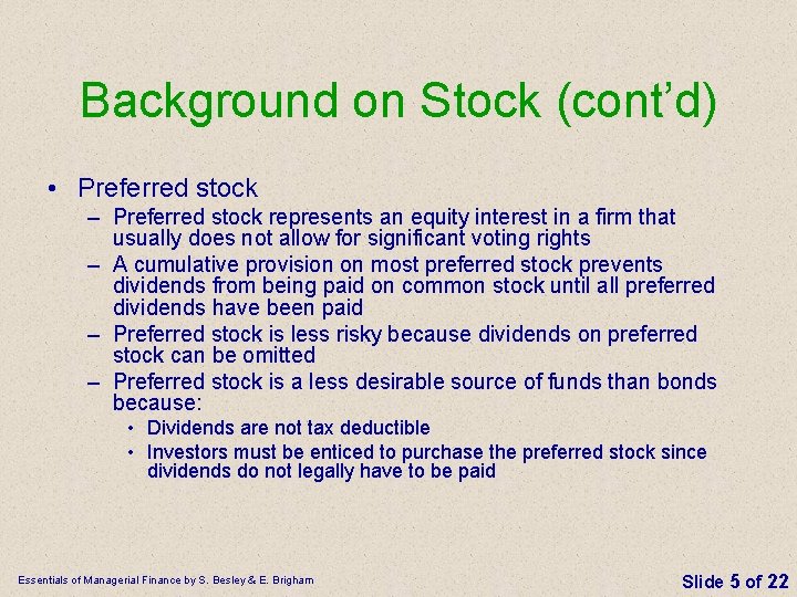 Background on Stock (cont’d) • Preferred stock – Preferred stock represents an equity interest