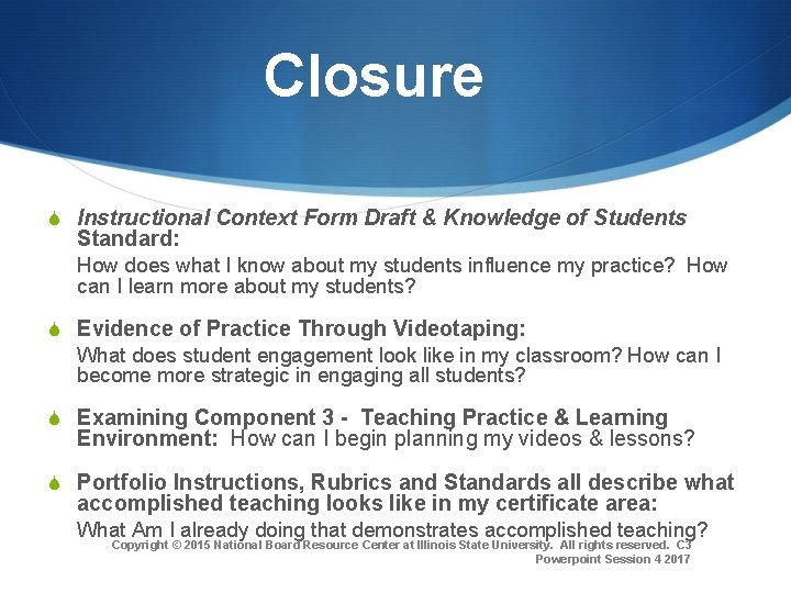 Closure S Instructional Context Form Draft & Knowledge of Students Standard: How does what