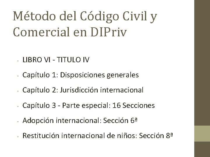 Método del Código Civil y Comercial en DIPriv • LIBRO VI - TITULO IV