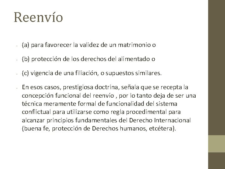 Reenvío • (a) para favorecer la validez de un matrimonio o • (b) protección