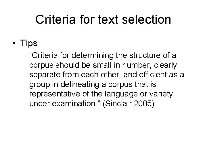 Criteria for text selection • Tips – “Criteria for determining the structure of a