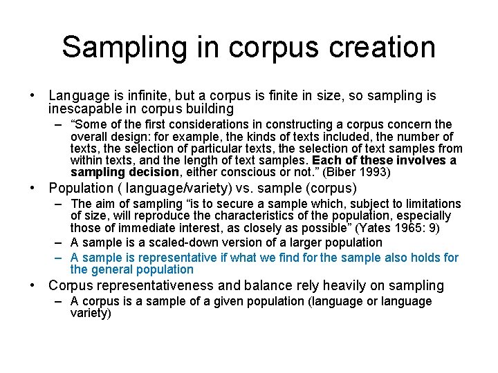 Sampling in corpus creation • Language is infinite, but a corpus is finite in