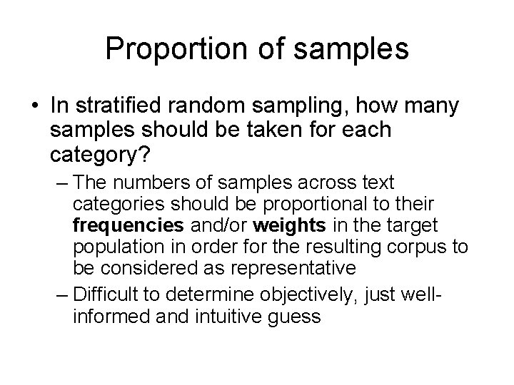 Proportion of samples • In stratified random sampling, how many samples should be taken