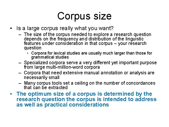 Corpus size • Is a large corpus really what you want? – The size