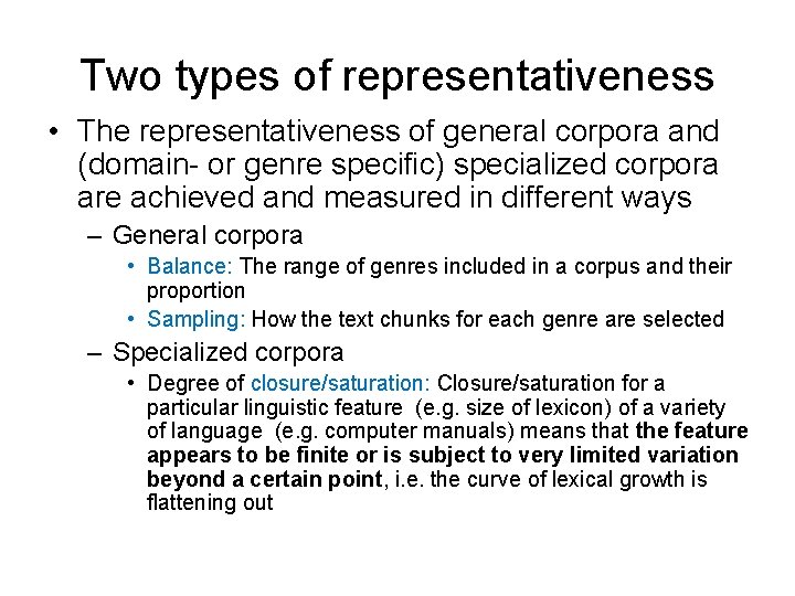 Two types of representativeness • The representativeness of general corpora and (domain- or genre