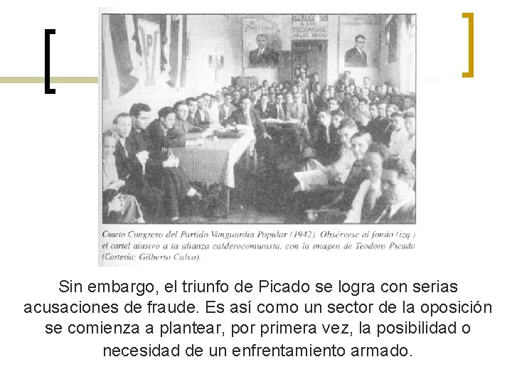 Sin embargo, el triunfo de Picado se logra con serias acusaciones de fraude. Es Sin embargo, el triunfo de Picado se logra con serias acusaciones de fraude. Es