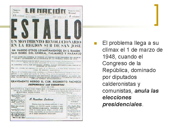 n El problema llega a su clímax el 1 de marzo de 1948, cuando