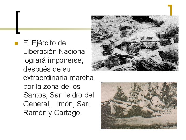 n El Ejército de Liberación Nacional logrará imponerse, después de su extraordinaria marcha por n El Ejército de Liberación Nacional logrará imponerse, después de su extraordinaria marcha por