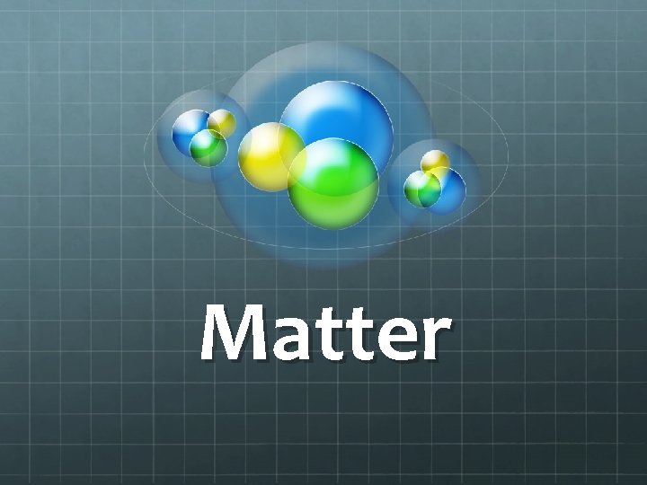 Matter 