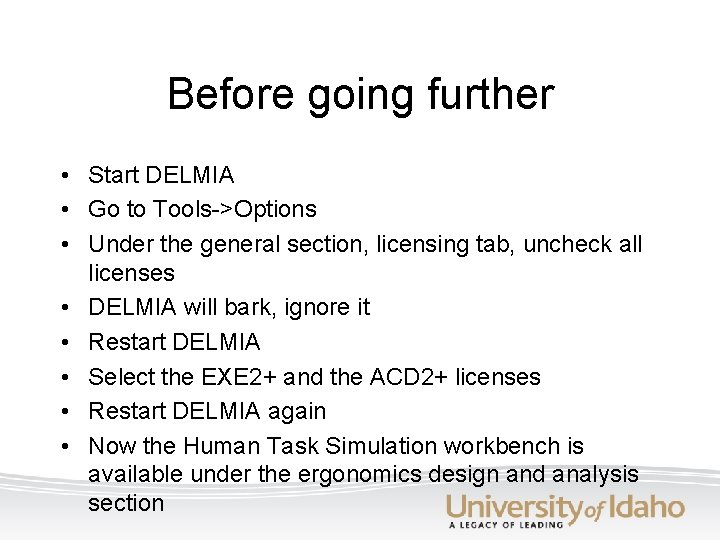 Before going further • Start DELMIA • Go to Tools->Options • Under the general