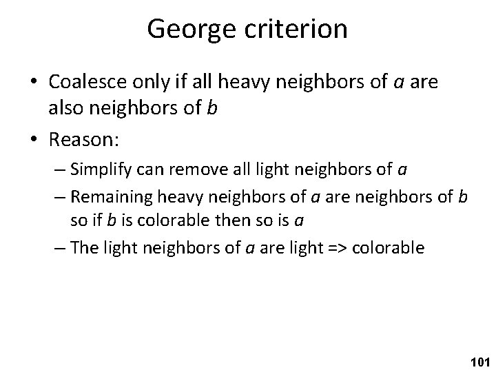 George criterion • Coalesce only if all heavy neighbors of a are also neighbors