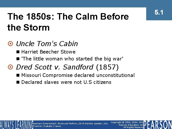 The 1850 s: The Calm Before the Storm ¤ Uncle Tom's Cabin n Harriet