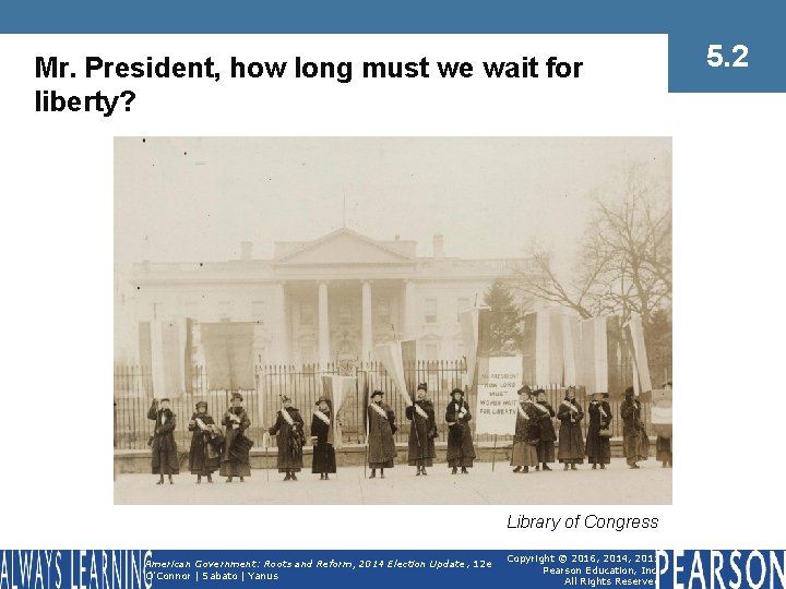 Mr. President, how long must we wait for liberty? Library of Congress American Government: