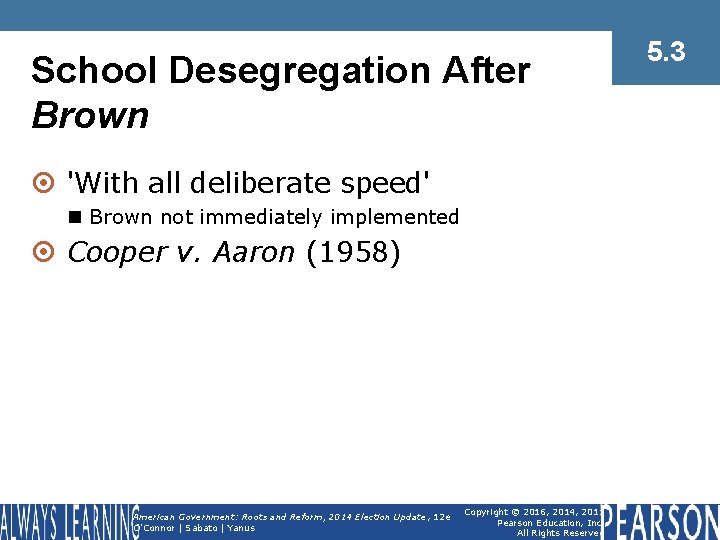 School Desegregation After Brown ¤ 'With all deliberate speed' n Brown not immediately implemented