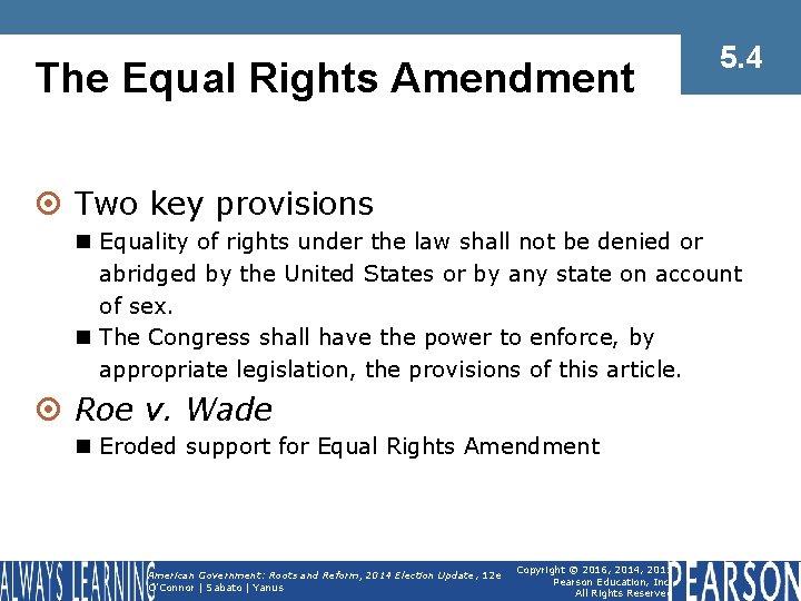 The Equal Rights Amendment 5. 4 ¤ Two key provisions n Equality of rights