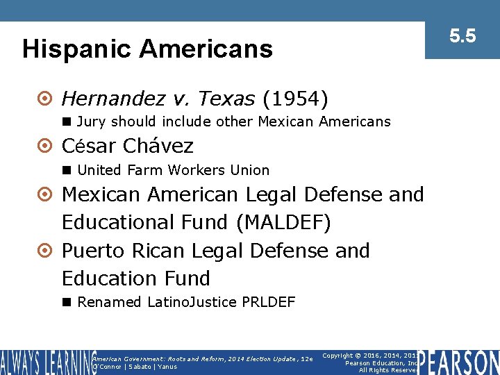 5. 5 Hispanic Americans ¤ Hernandez v. Texas (1954) n Jury should include other