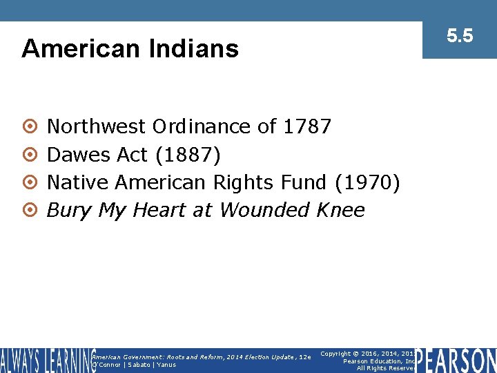 5. 5 American Indians ¤ ¤ Northwest Ordinance of 1787 Dawes Act (1887) Native