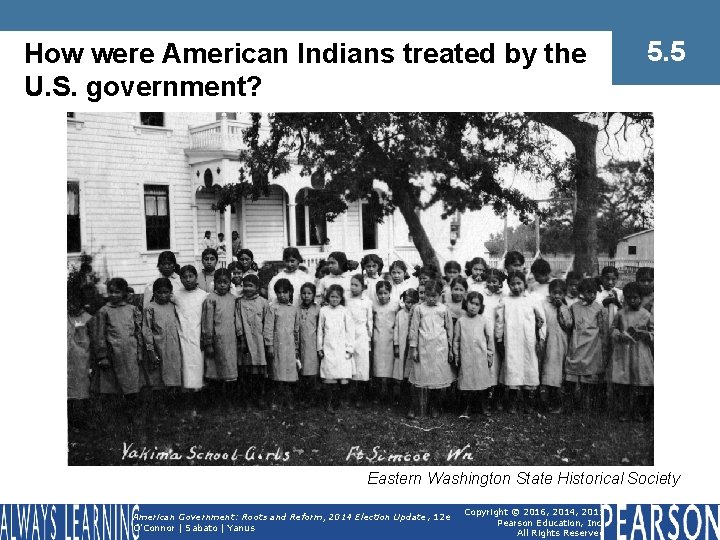 How were American Indians treated by the U. S. government? 5. 5 Eastern Washington