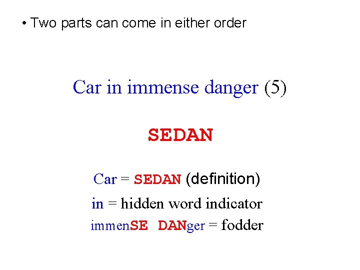  • Two parts can come in either order Car in immense danger (5)