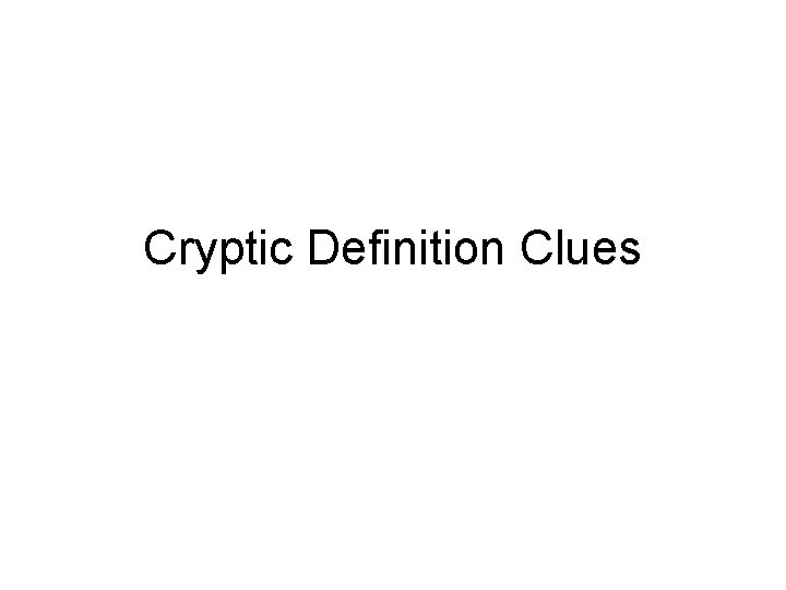 Cryptic Definition Clues 