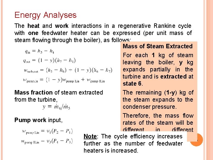 Energy Analyses The heat and work interactions in a regenerative Rankine cycle with one