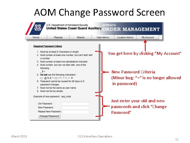 AOM Change Password Screen You get here by clicking “My Account” New Password Criteria