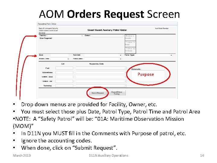 AOM Orders Request Screen Purpose • Drop down menus are provided for Facility, Owner,