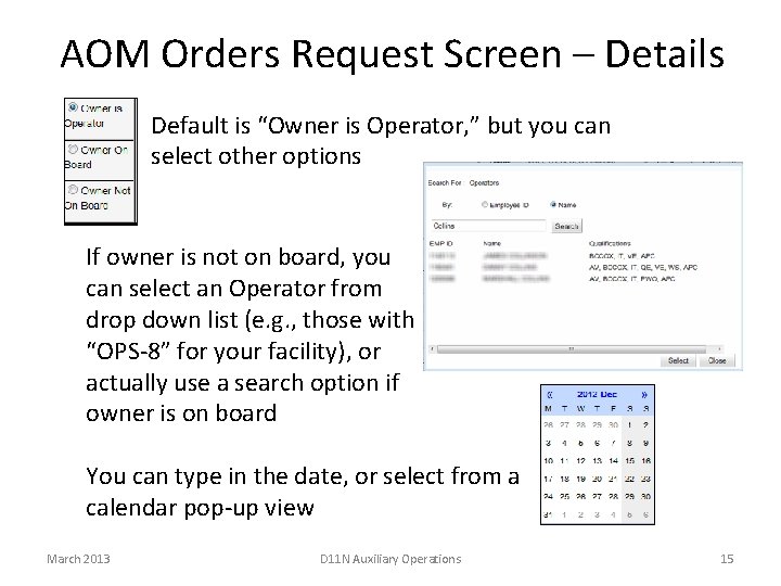 AOM Orders Request Screen – Details Default is “Owner is Operator, ” but you