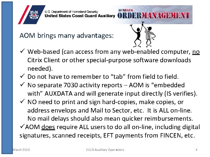 AOM brings many advantages: ü Web-based (can access from any web-enabled computer, no Citrix