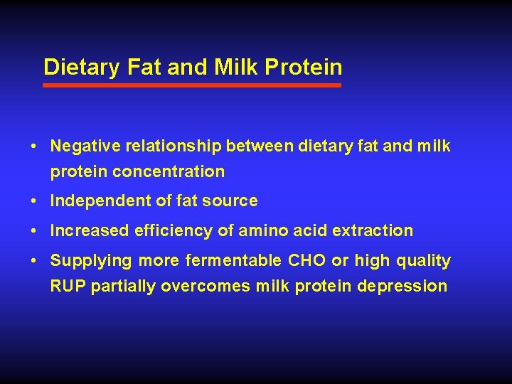 Dietary Fat and Milk Protein • Negative relationship between dietary fat and milk protein