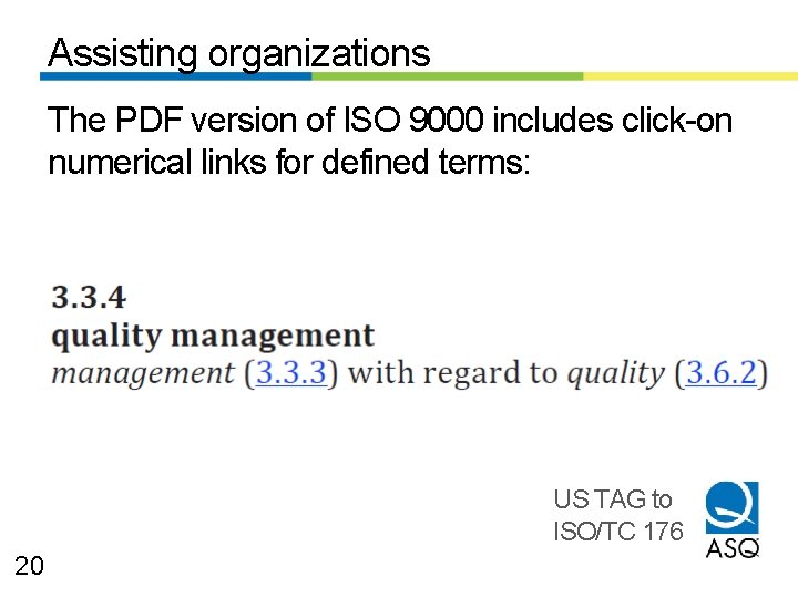 Assisting organizations The PDF version of ISO 9000 includes click-on numerical links for defined