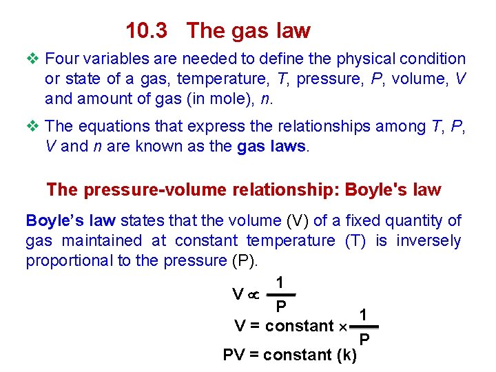 10. 3 The gas law v Four variables are needed to define the physical