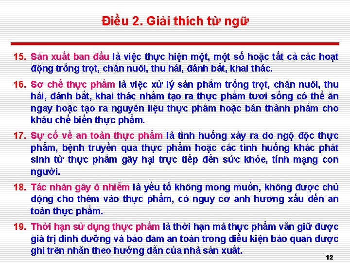 Điều 2. Giải thích từ ngữ 15. Sản xuất ban đầu là việc thực
